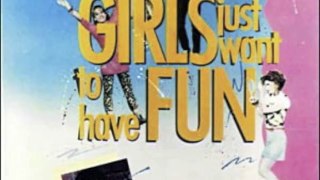 Girls Just Want To Have Fun Soundtrack Mix