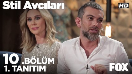 Stil Avcıları 10. Bölüm 1. Tanıtımı