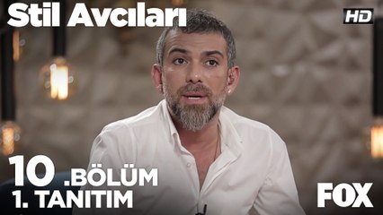 Stil Avcıları 10. Bölüm 2. Tanıtımı