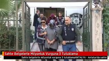 Sahte Belgelerle Milyonluk Vurguna 3 Tutuklama