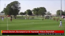 Dünya Devleri, Bursaspor'un 16 Yaşındaki Yıldızı Zeynullah Türkay'a Talip Oldu