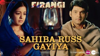 Sahiba Russ Gayiya - Firangi - Kapil Sharma & Ishita Dutta - Rahat Fateh Ali Khan - Jatinder Shah