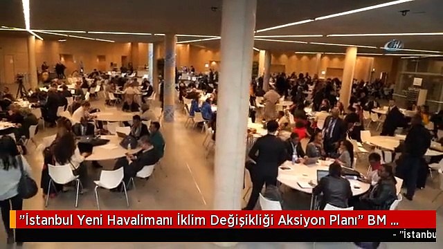İstanbul Yeni Havalimanı İklim Değişikliği Aksiyon Planı BM İklim Konferansı'nda