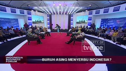 Indonesia Business Forum - "Buruh Asing Menyerbu Indonesia?" [Part 6]