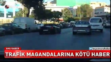 Trafik magandalarına kötü haber