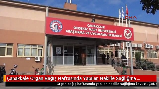 Çanakkale Organ Bağış Haftasında Yapılan Nakille Sağlığına Kavuştu