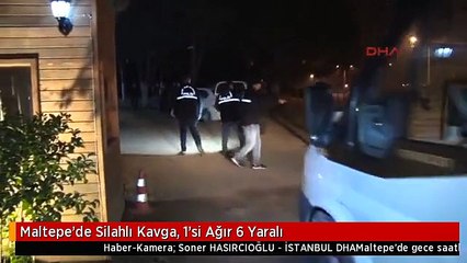 Maltepe'de Silahlı Kavga, 1'si Ağır 6 Yaralı