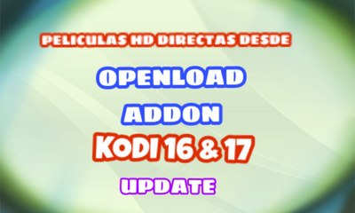 ADDON OPENLOAD VER PELICULAS HD GRATIS DIRECTAS PARA KODI 16 & 17