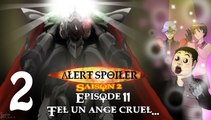 Alert Spoiler - 2x11 - Escaflowne (partie 2)