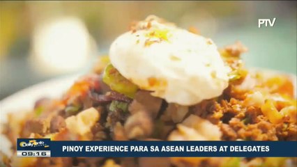 Pinoy experience para sa #ASEAN2017 leaders at delegates