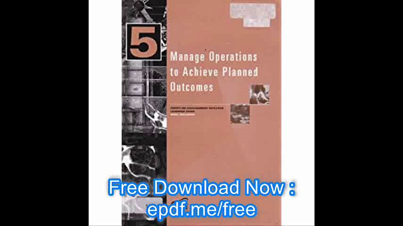 Frontline Management Initiative Learning guide Manage Operations to Achieve Planned Outcomes Unit 5