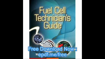 Fuel Cell Technician's Guide (Go Green with Renewable Energy Resources)