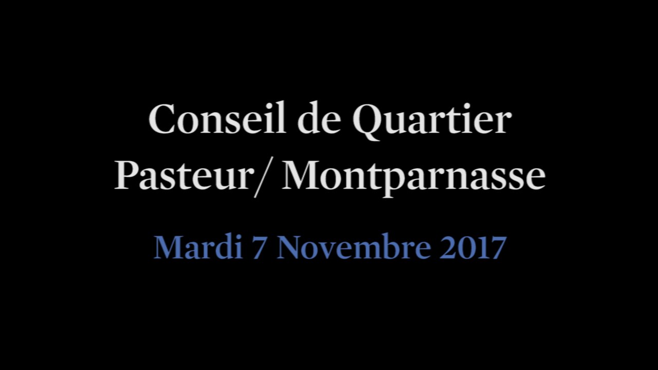 Conseil de Quartier Pasteur/ Montparnasse du Mardi 7 Novembre 2017