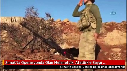 Şırnak'ta Operasyonda Olan Mehmetçik, Atatürk'e Saygı Duruşunda Bulundu