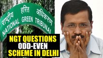 Delhi Air pollution : NGT pulls up Kejriwal Government over Odd-Even scheme | Oneindia News