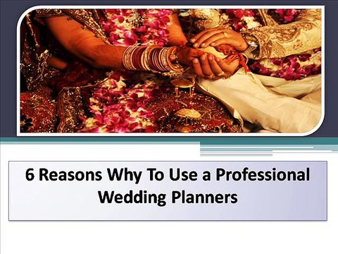 6 Reasons Why To Use A Professional Wedding Planners