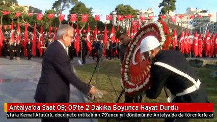 Antalya'da Saat 09: 05'te 2 Dakika Boyunca Hayat Durdu