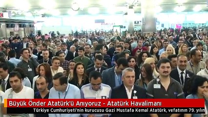Büyük Önder Atatürk'ü Anıyoruz - Atatürk Havalimanı