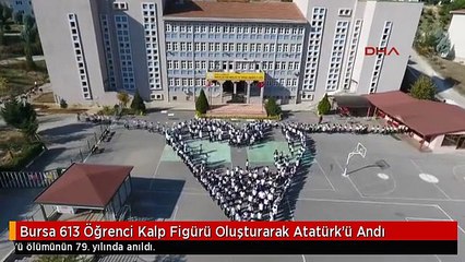 Bursa 613 Öğrenci Kalp Figürü Oluşturarak Atatürk'ü Andı