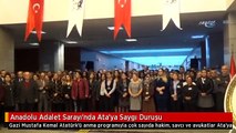 Anadolu Adalet Sarayı'nda Ata'ya Saygı Duruşu