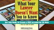 Read Full What Your Lawyer Doesn t Want You to Know (Self-Counsel Legal Series) P-DF Ready