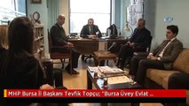 MHP Bursa İl Başkanı Tevfik Topçu: 