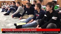 Hollandalı Öğrencilerden Camiye Ziyaret