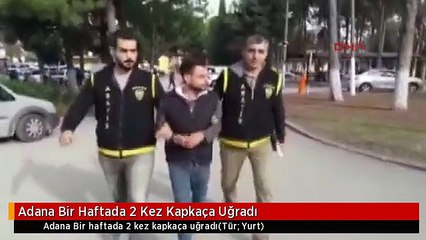 Adana Bir Haftada 2 Kez Kapkaça Uğradı