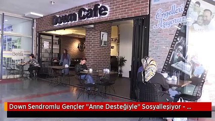 Down Sendromlu Gençler "Anne Desteğiyle" Sosyalleşiyor - Kocaeli