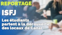 ISFJ: Les étudiants partent à la découverte des locaux de Canal +