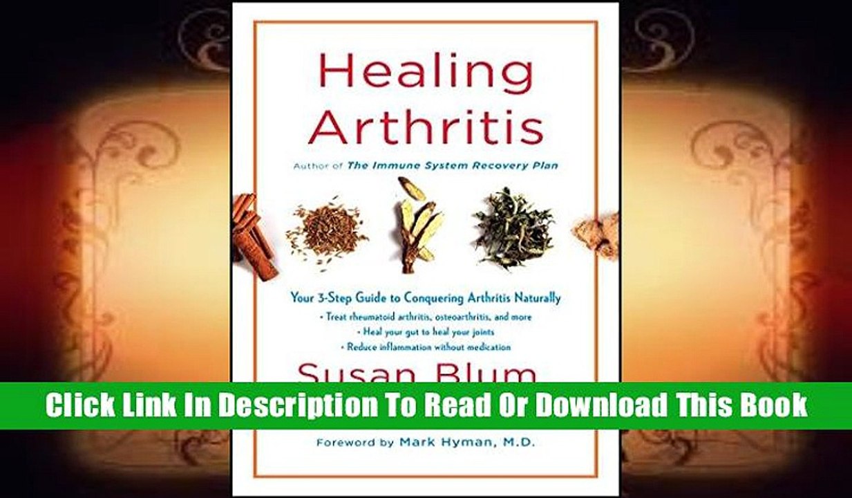 Read Healing Arthritis: Your 3-Step Guide to Conquering Arthritis Naturally Ebook