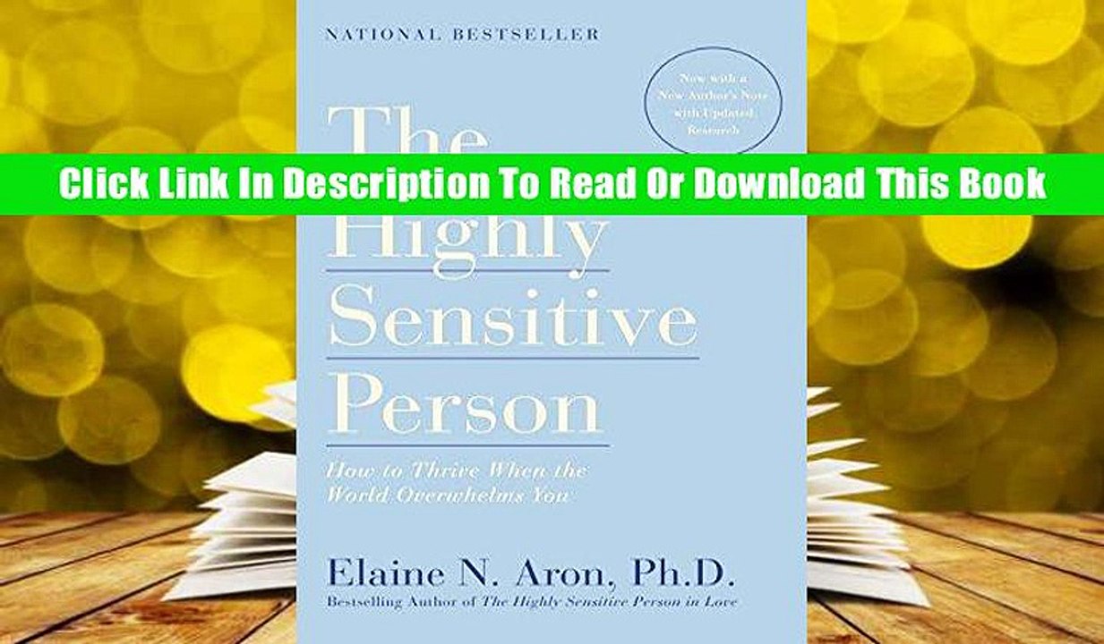 Read The Highly Sensitive Person: How to Thrive When the World Overwhelms You Ebook