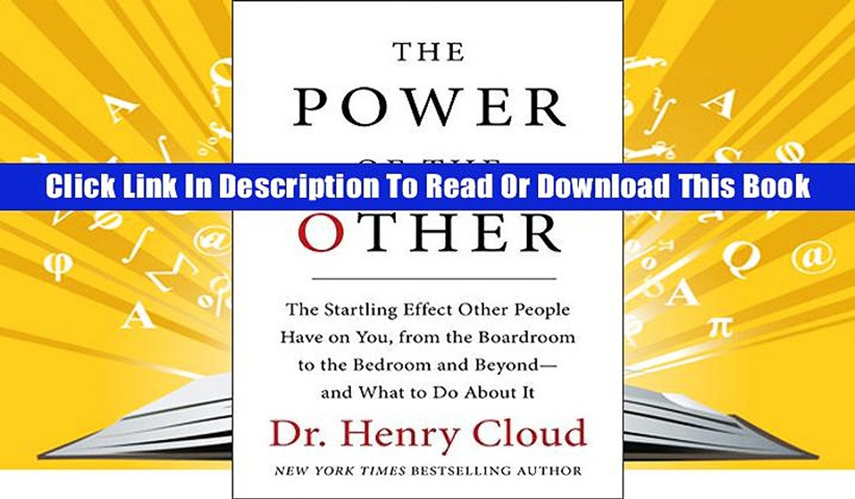 Read The Power of the Other: The startling effect other people have on you, from the boardroom to