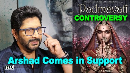 “Padmavati” CONTROVERSY |Arshad Comes in Support for Bhansali