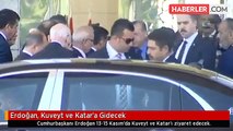 Erdoğan, Kuveyt ve Katar'a Gidecek