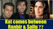 Katrina Kaif comes in between Salman Khan and Ranbir Kapoor? Find out here | FilmiBeat