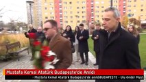 Mustafa Kemal Atatürk Budapeşte'de Anıldı