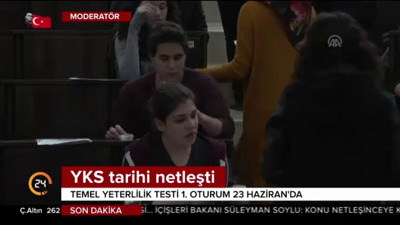 YKS tarihi netleşti
