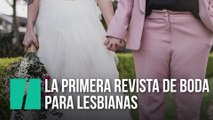 La primera revista de bodas para lesbianas