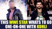 Virat Kohli may have to face WWE superstar Finn Balor in a one-on-one encounter | Oneindia News
