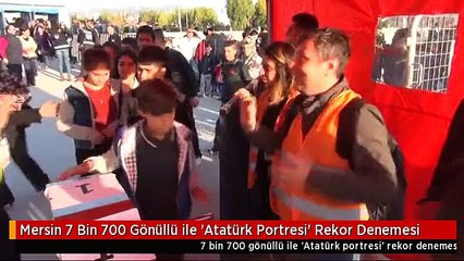 Mersin 7 Bin 700 Gönüllü ile 'Atatürk Portresi' Rekor Denemesi