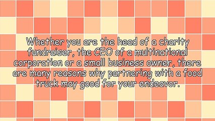 Ten Reasons Why Your Business or Charity Should Partner With A Food Truck