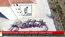 Kastamonu İmam Hatip Liseli Kızlardan 'Atatürk' İmzası