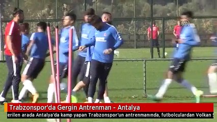 Trabzonspor'da Gergin Antrenman - Antalya