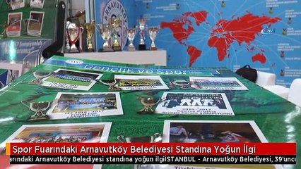 Spor Fuarındaki Arnavutköy Belediyesi Standına Yoğun İlgi