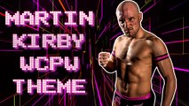 Martin Kirby WCPW Theme