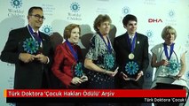 Türk Doktora 'Çocuk Hakları Ödülü' Arşiv