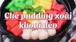 Hướng dẫn cách làm Chè pudding xoài khoai dẻo với #Feedy