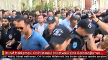 İstinaf Mahkemesi, CHP İstanbul Milletvekili Enis Berberoğlu'nun Yeniden Yargılanmasına Karar...