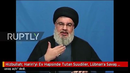 Hizbullah: Hariri'yi Ev Hapsinde Tutan Suudiler, Lübnan'a Savaş Açtı